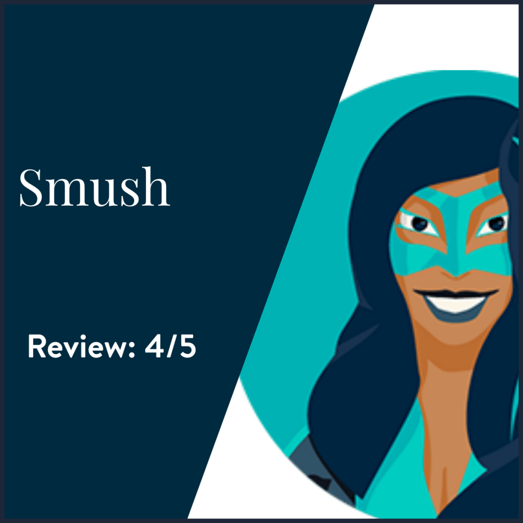 Smush Review